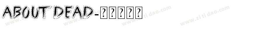 About Dead字体转换